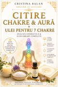 ✨ Citire Chakre & Aură (PDF) + Ulei pentru 7 Chakre – Analiză Energetică & Echilibrare Completă