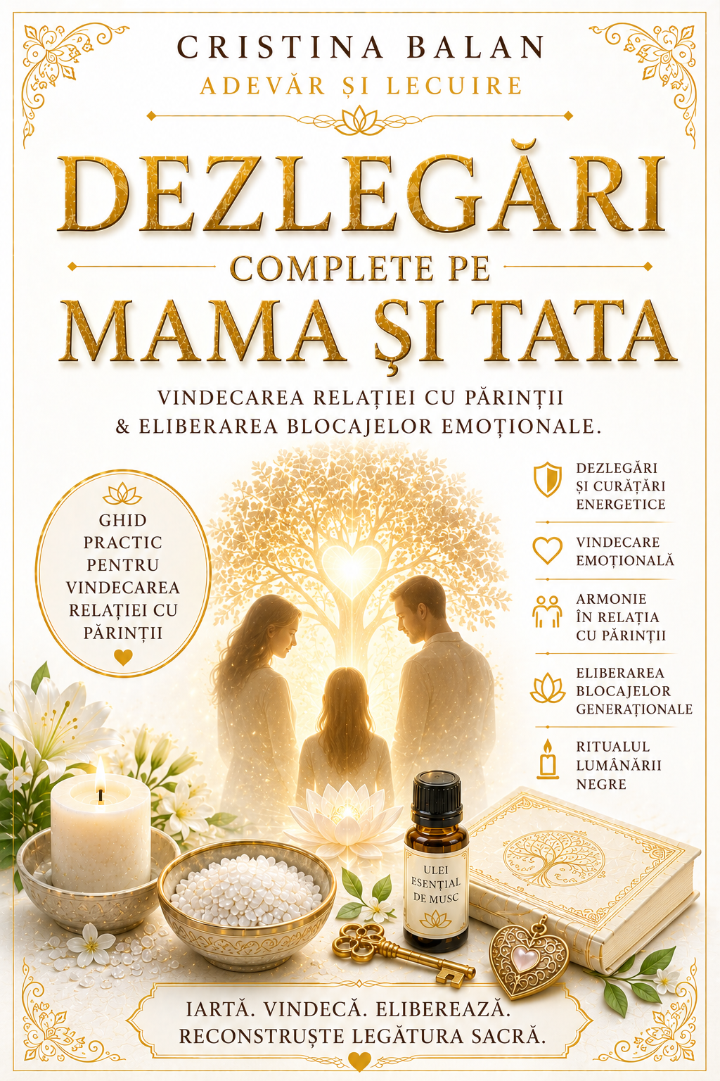 Dezlegări Complete pe Mama și Tata (PDF) – Vindecarea Relației cu Părinții & Eliberarea Blocajelor Emoționale