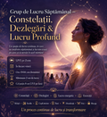 Grup de Lucru Săptămânal – Constelații, Dezlegări & Lucru Profund – grup de lucru online – Adevar si Lecuire