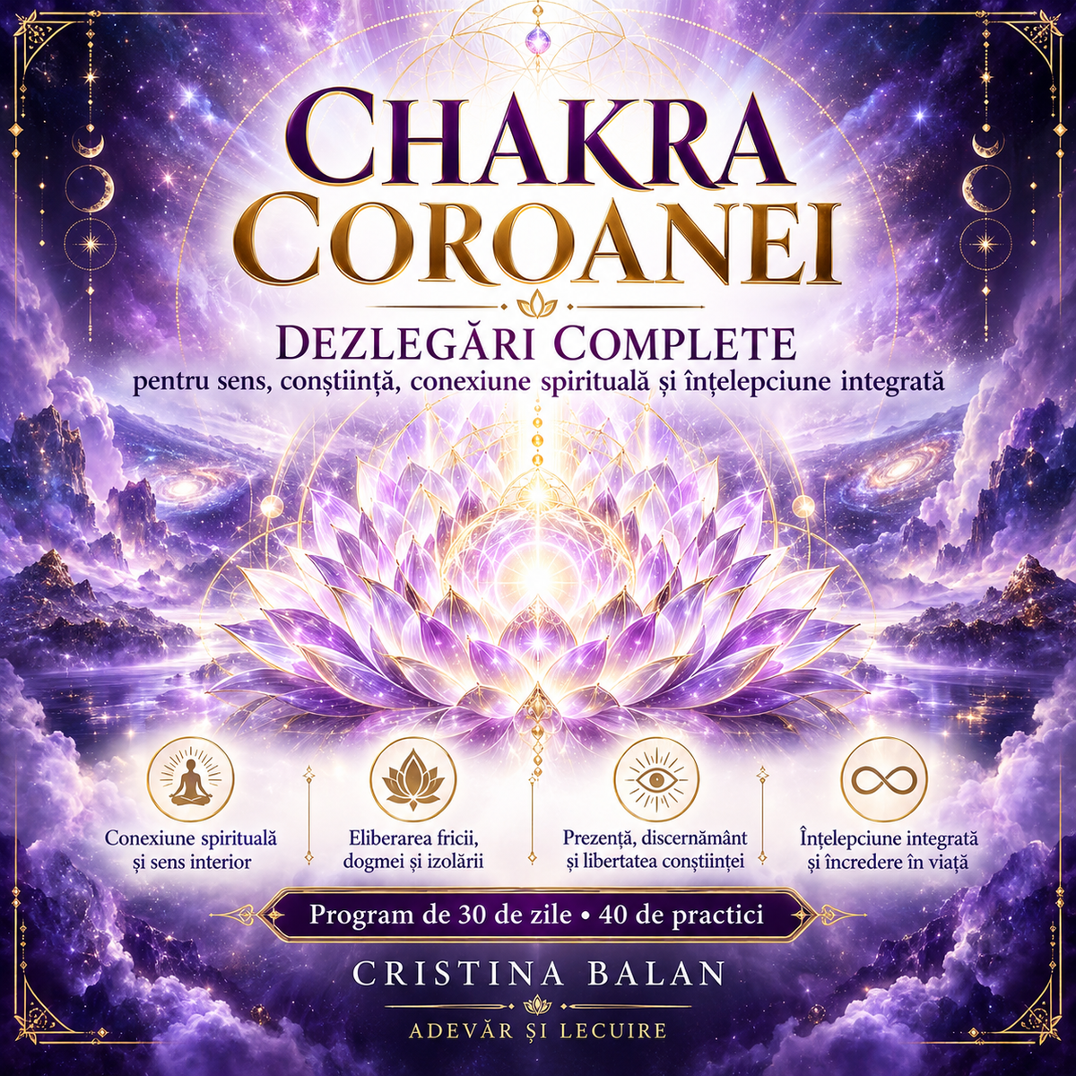 Chakra Coroanei – Dezlegări Complete pentru Sens, Conștiință, Conexiune Spirituală și Înțelepciune Integrată (PDF)