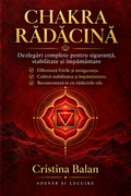 Chakra Rădăcină – Dezlegări Complete pentru Siguranță, Stabilitate și Împământare (PDF)