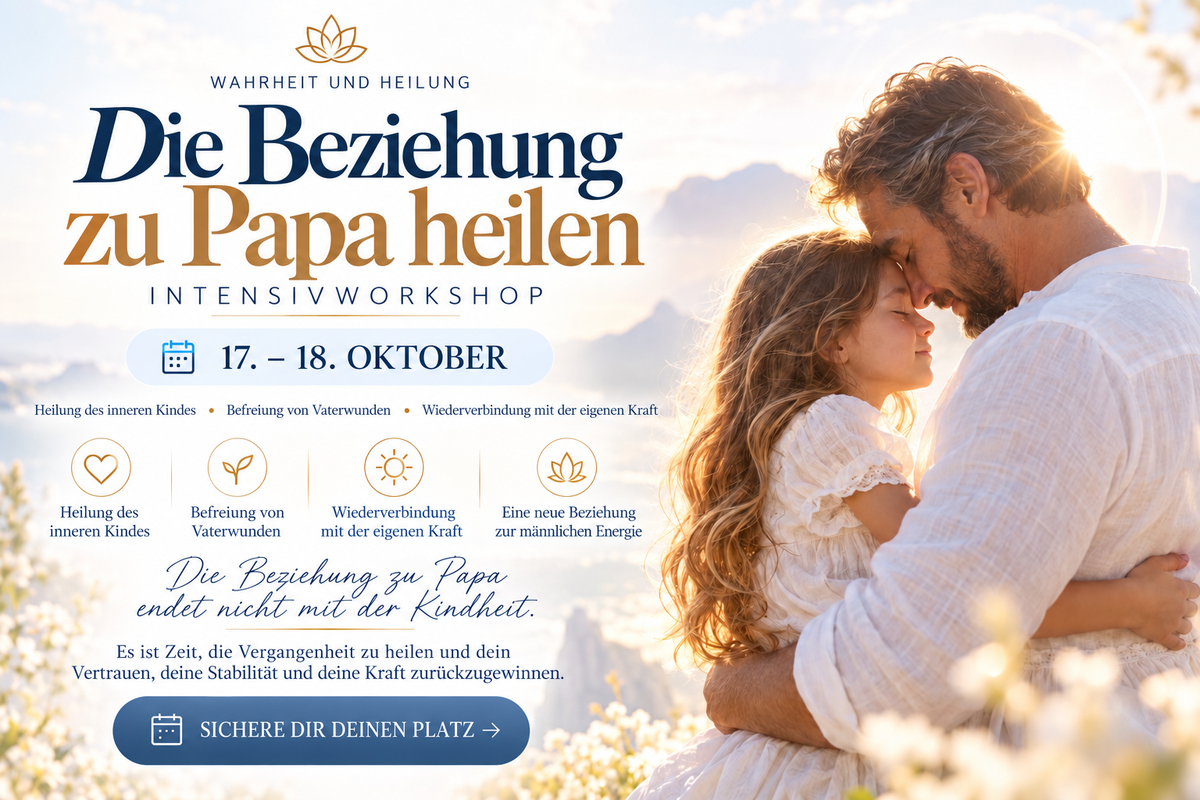 Reparatur der Beziehung zum Vater – Intensiv-Workshop 17.–18. Oktober – Wahrheit und Heilung